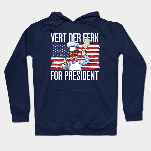 Vert der ferk 24 For President 2024 Hoodie by MIKOLTN